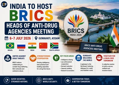 India to host BRICS Heads of Anti-Drug Agencies meeting on 6–7 July 2026 in Guwahati